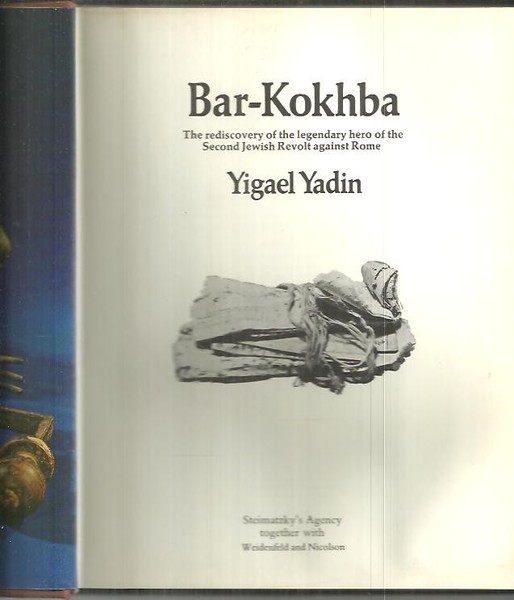 BAR - KOKHBA. THE REDISCOVERY OF THE LEGENDARY HERO OF …