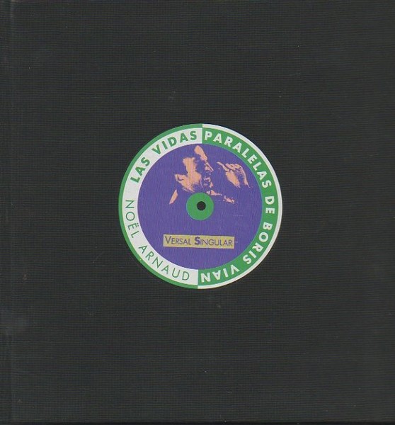 LAS VIDAS PARALELAS DE BORIS VIAN.