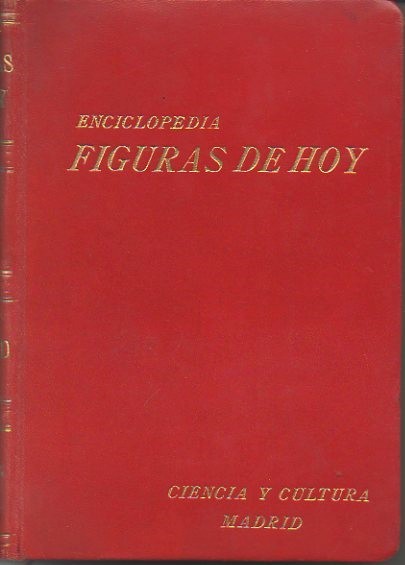 FIGURAS DE HOY. ENCICLOPEDIA BIOGRAFICA NACIONAL ILUSTRADA DE LAS PERSONALIDADES …