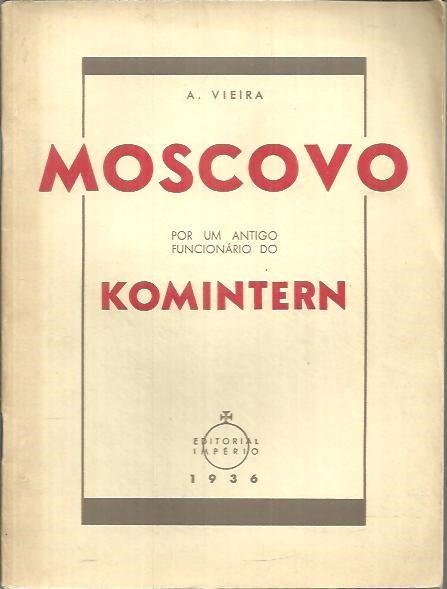 MOSCOVO POR UM ANTIGO FUNCIONARIO DO KOMINTERN.
