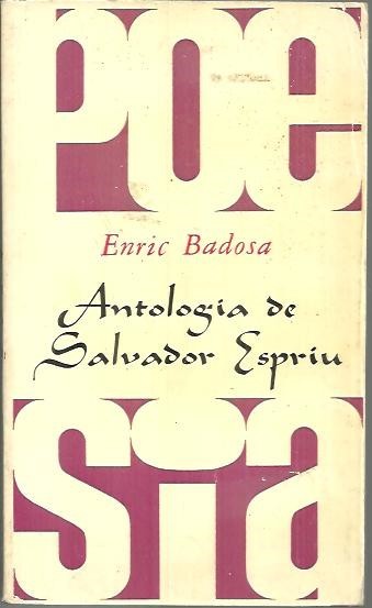 ANTOLOGIA DE SALVADOR ESPRIU.