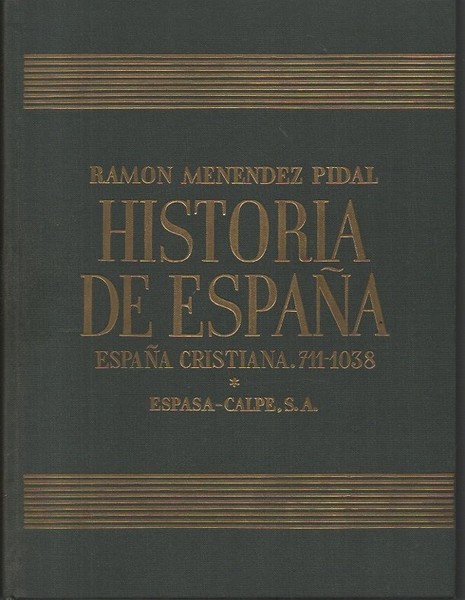 HISTORIA DE ESPAÑA. TOMO VI. ESPAÑA CRISTIANA. COMIENZO DE LA …
