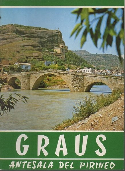 GRAUS. ANTESALA DEL PIRINEO.