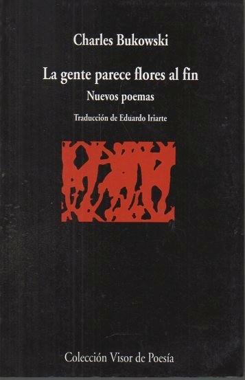 LA GENTE PARECE FLORES AL FIN. NUEVOS POEMAS.