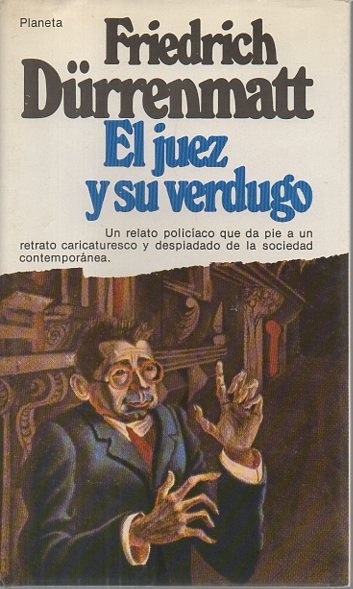 EL JUEZ Y SU VERDUGO Y EL DESPERFECTO.