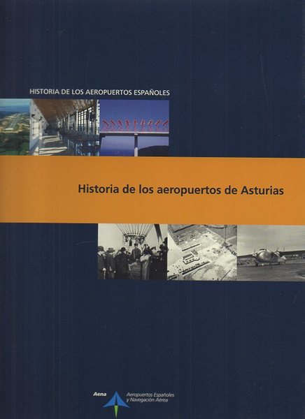 HISTORIA DE LOS AEROPUERTOS ESPAÑOLES. HISTORIA DE LOS AEROPUERTOS DE …