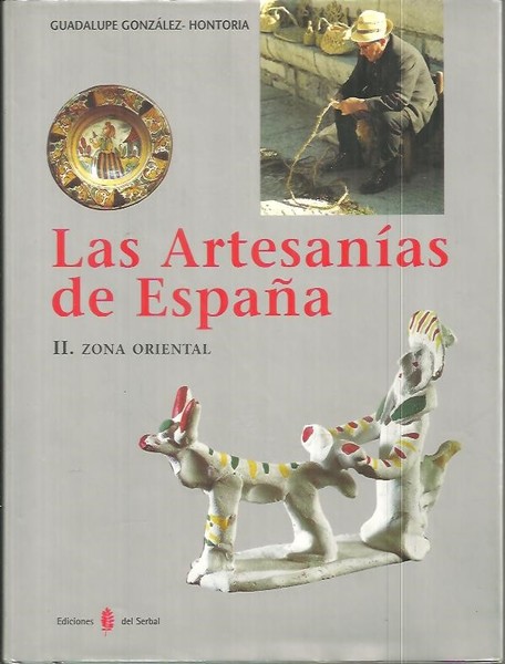 LAS ARTESANIAS DE ESPAÑA. II. ZONA ORIENTAL.