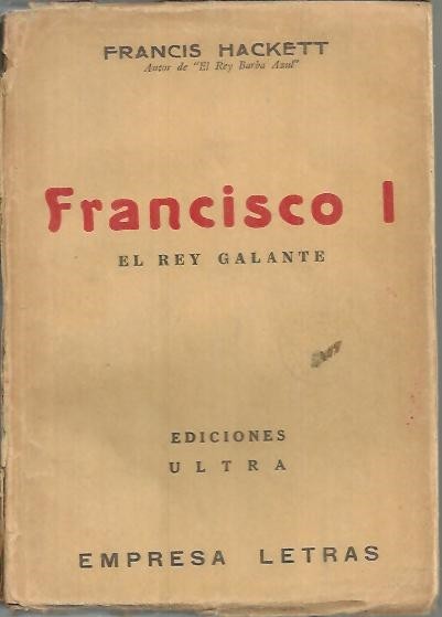 FRANCISCO I. EL REY GALANTE.