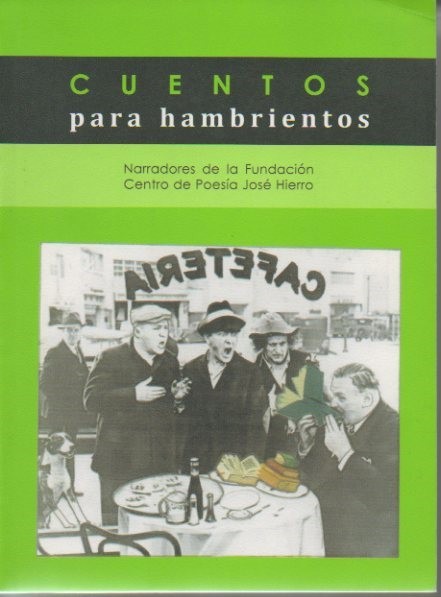 CUENTOS PARA HAMBRIENTOS. NARRADORES DE LA FUNDACION CENTRO DE POESIA …