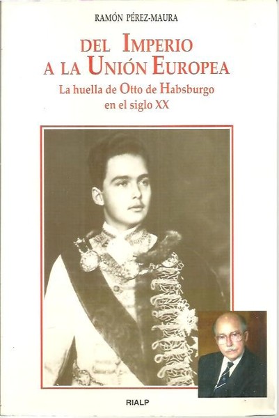 DEL IMPERIO A LA UNION EUROPEA. LA HUELLA DE OTTO …