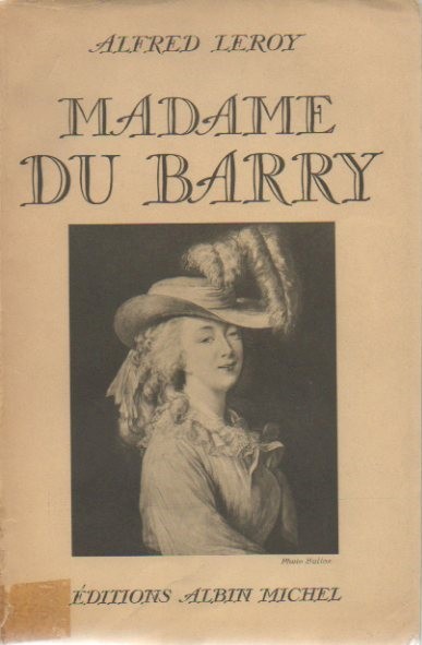 MADAME DU BARRY ET SON TEMPS.