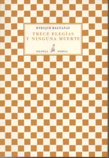 TRECE ELEGIAS Y NINGUNA MUERTE.