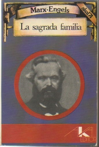 LA SAGRADA FAMILIA. O CRITICA DE LA CRITICA CRITICA CONTRA …