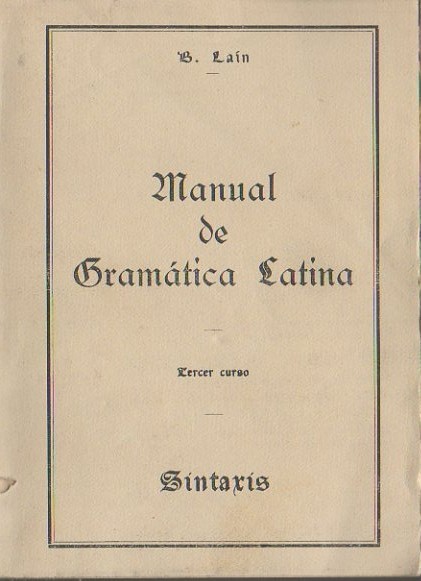 MANUAL DE GRAMATICA LATINA. II. SINTAXIS.