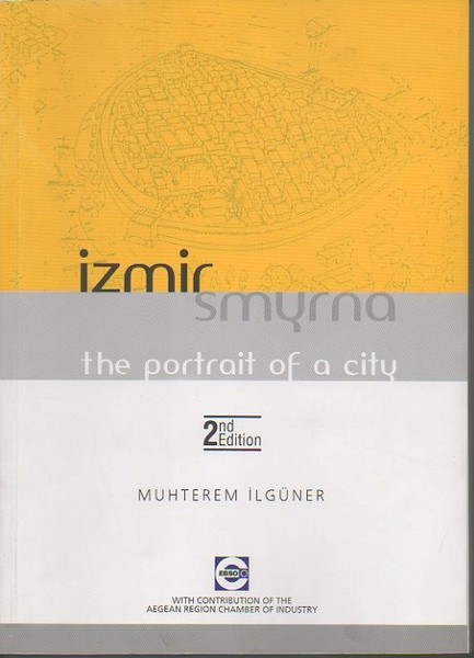 IZMIR SMYRNA. THE PORTRAIT OF A CITY.