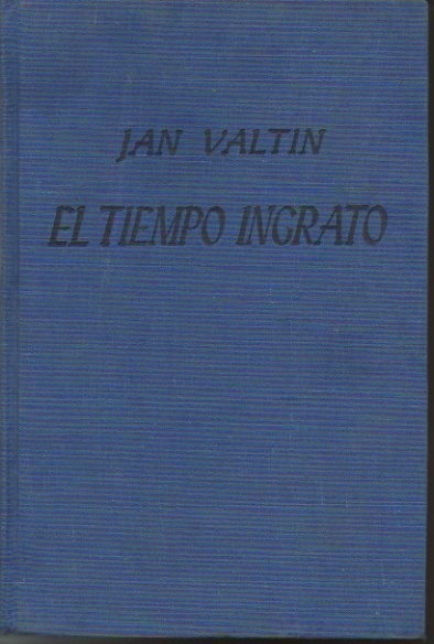 EL TIEMPO INGRATO.