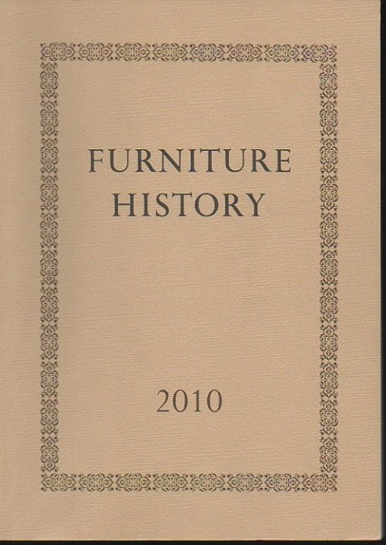FURNITURE HISTORY. THE JOURNAL OF THE FURNITURE HISTORY SOCIETY. VOLUME …