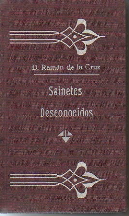 SAINETES DESCONOCIDOS. (PRIMERA SERIE). LA CASA DE LOS LINAJES O …