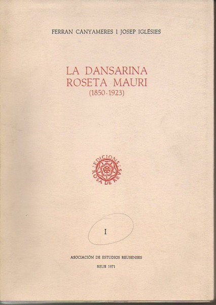 LA DANSARINA ROSETA MAURI (1850-1923). I.