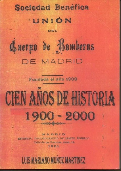 SOCIEDAD BENEFICA UNION DEL CUERPO DE BOMBEROS DE MADRID. FUNDADA …