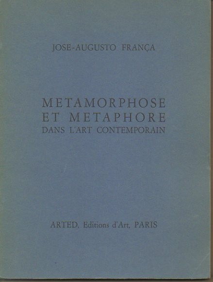 METAMORPHOSE ET METAPHORE DANS L'ART CONTEMPORAIN. DU GESTE AU SIGNE.