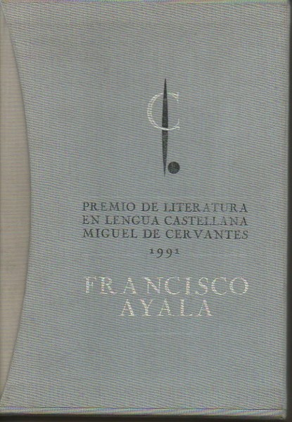 FRANCISCO AYALA. PREMIO DE LITERATURA EN LENGUA CASTELLANA MIGUEL DE …