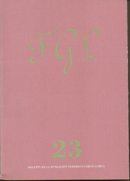 FGL. BOLETIN DE LA FUNDACION FEDERICO GARCIA LORCA. AÑO XII. …