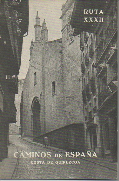 CAMINOS DE ESPAÑA. COSTA DE GUIPUZCOA. RUTA XXXII.