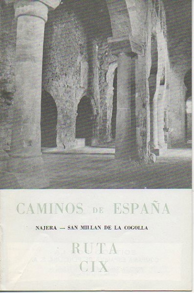 CAMINOS DE ESPAÑA. NAJERA. SAN MILLAN DE LA COGOLLA. RUTA …