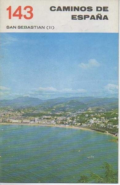 CAMINOS DE ESPAÑA. SAN SEBASTIAN. II. RUTA 143.