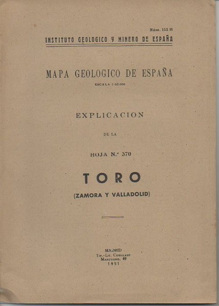 TORO (ZAMORA Y VALLADOLID). MAPA GEOLOGICO DE ESPAÑA. MEMORIA EXPLICATIVA …