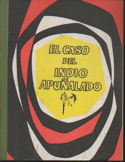 EL CASO DEL INDIO APUÑALADO.