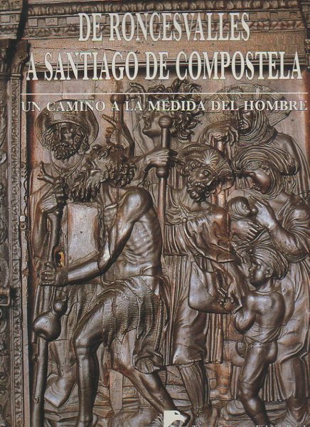 DE RONCESVALLES A SANTIAGO DE COMPOSTELA. UN CAMINO A LA …