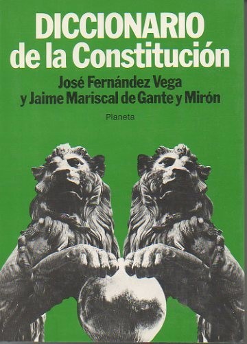 DICCIONARIO DE LA CONSTITUCION.