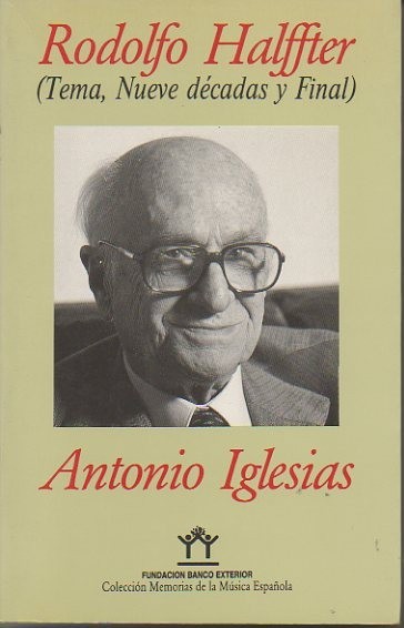 RODOLFO HALFFTER. (TEMA, NUEVE DECADAS Y FINAL).