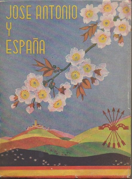 JOSE ANTONIO Y ESPAÑA. LIBRO DE LECTURA ESCOLAR.