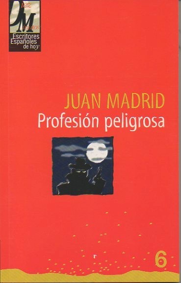PROFESION PELIGROSA.