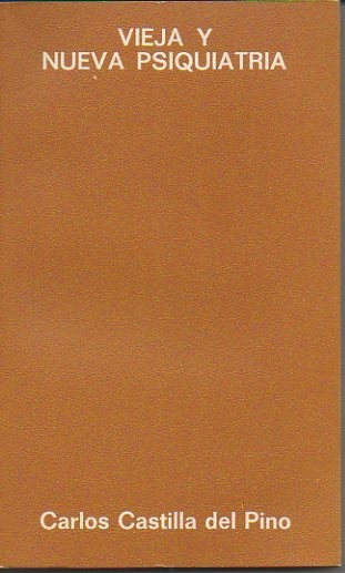 VIEJA Y NUEVA PSIQUIATRIA.
