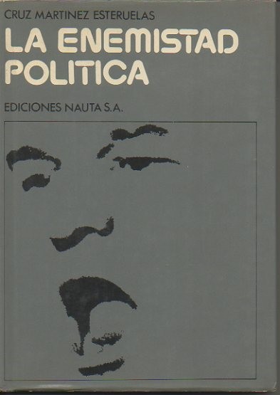 LA ENEMISTAD POLITICA.