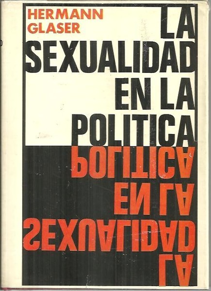 LA SEXUALIDAD EN LA POLITICA.