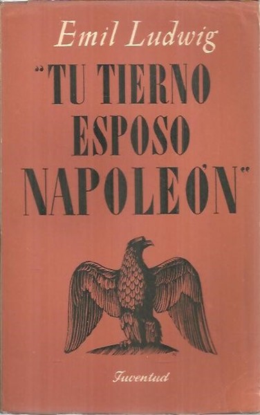 TU TIERNO ESPOSO NAPOLEON Y FRAGMENTOS DE NAPOLEON, LA FAMOSA …