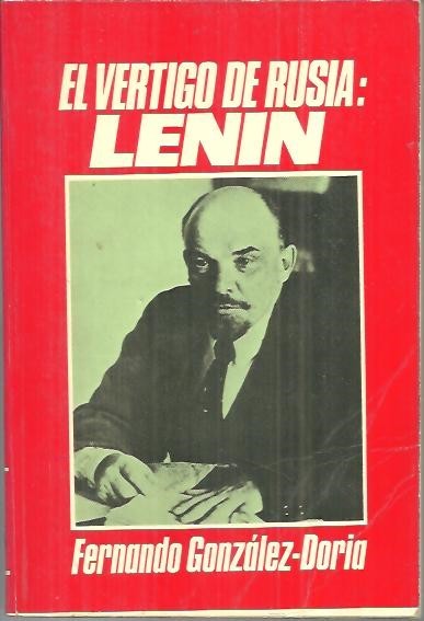EL VERTIGO DE RUSIA. LENIN.