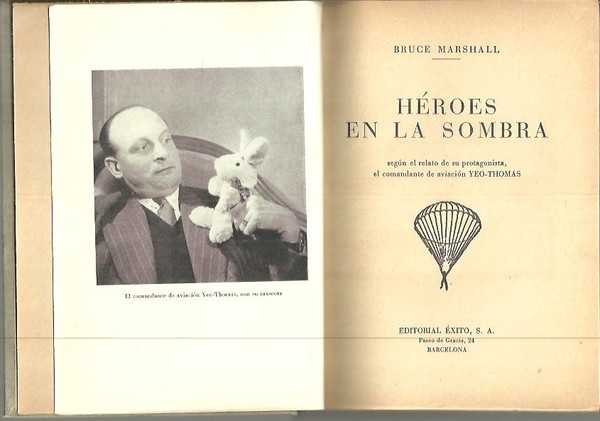 HEROES EN LA SOMBRA. SEGUN EL RELATO DE SU PROTAGONISTA, …
