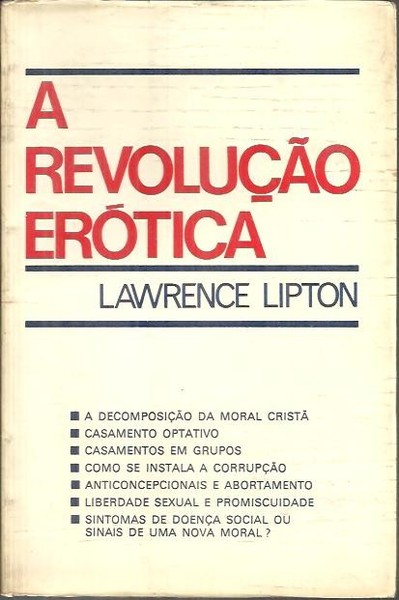 A REVOLUÇAO EROTICA. O NASCIMENTO DE UMA NOVA MORAL?.
