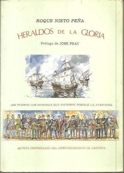 HERALDOS DE LA GLORIA. ASI FUERON LOS HOMBRES QUE HICIERON …