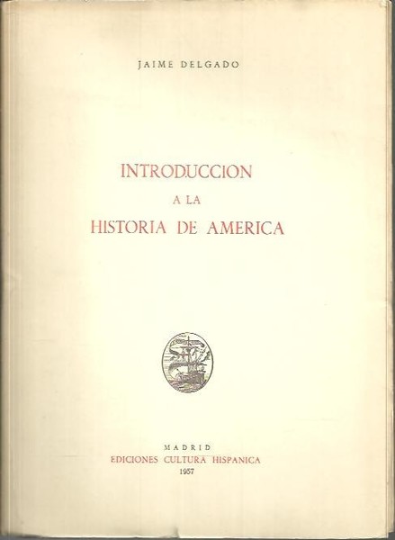 INTRODUCCION A LA HISTORIA DE AMERICA.