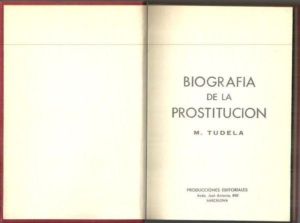 BIOGRAFIA DE LA PROSTITUCION.