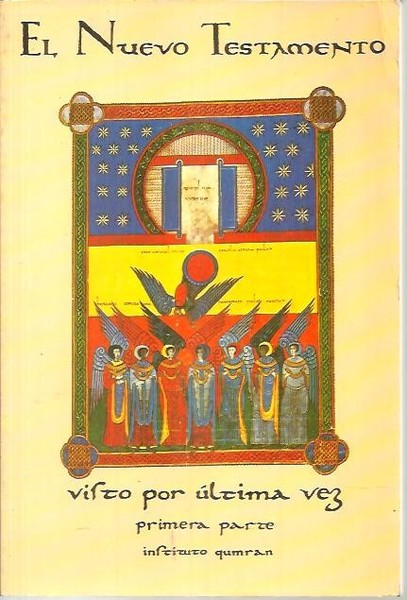 EL NUEVO TESTAMENTO VISTO POR ULTIMA VEZ. PRIMERA PARTE.