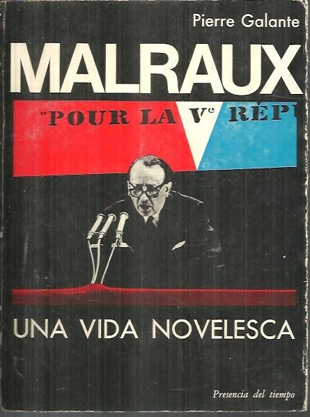MALRAUX, UNA VIDA NOVELESCA.