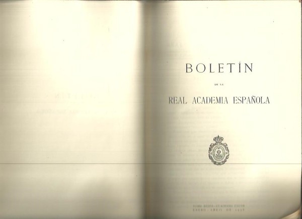 BOLETIN DE LA REAL ACADEMIA ESPAÑOLA. TOMO XXXVI. CUADERNO CXLVII, …